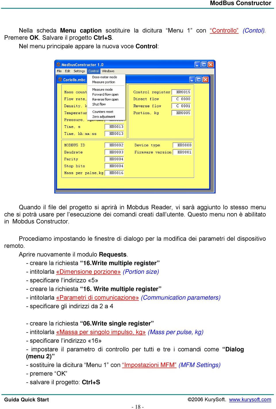 utente. Questo menu non è abilitato in Mobdus Constructor. Procediamo impostando le finestre di dialogo per la modifica dei parametri del dispositivo remoto. Aprire nuovamente il modulo Requests.