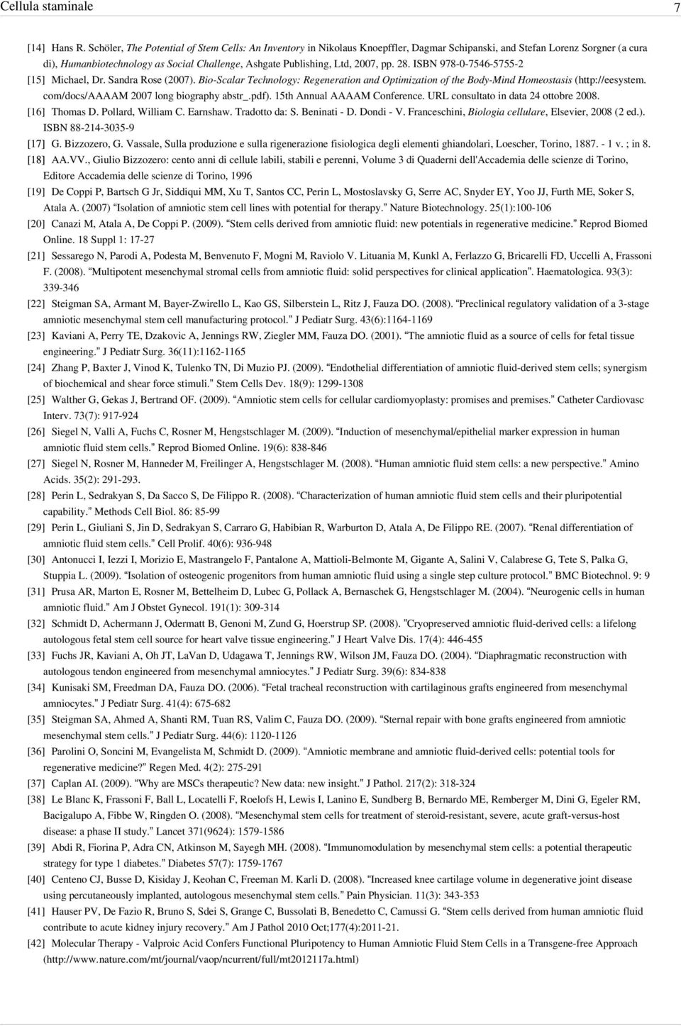 2007, pp. 28. ISBN 978-0-7546-5755-2 [15] Michael, Dr. Sandra Rose (2007). Bio-Scalar Technology: Regeneration and Optimization of the Body-Mind Homeostasis (http:/ / eesystem.