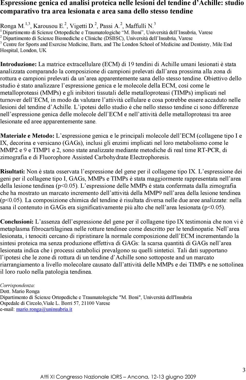 Boni, Università dell Insubria, Varese 2 Dipartimento di Scienze Biomediche e Cliniche (DSBSC), Università dell Insubria, Varese 3 Centre for Sports and Exercise Medicine, Barts, and The London