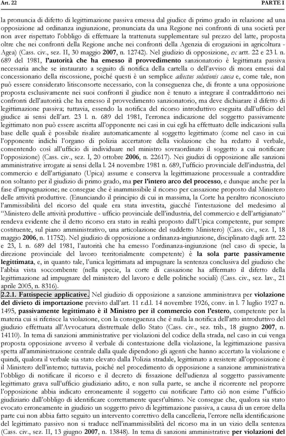 erogazioni in agricoltura - Agea) (Cass. civ., sez. II, 30 maggio 2007, n.