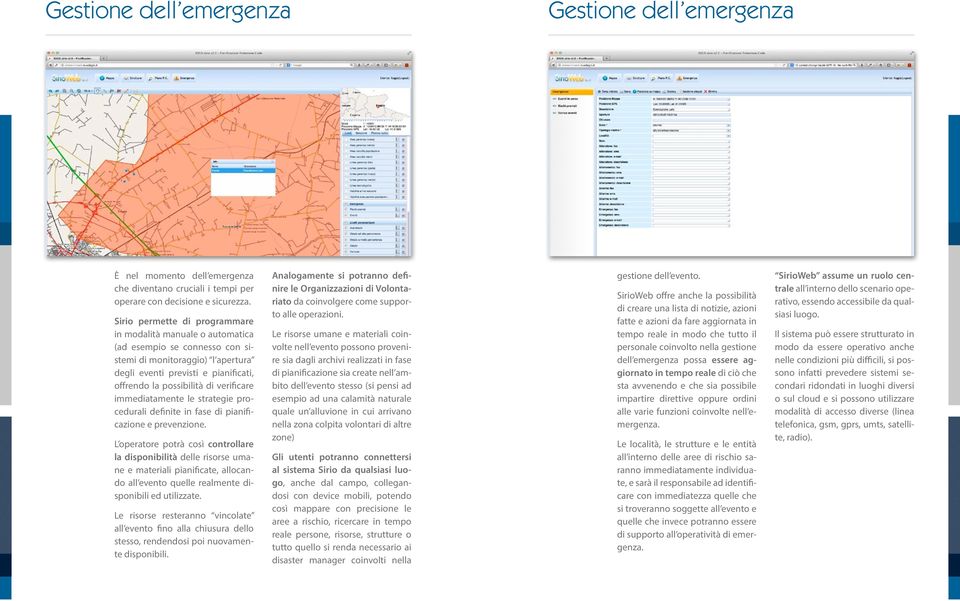 verificare immediatamente le strategie procedurali definite in fase di pianificazione e prevenzione.