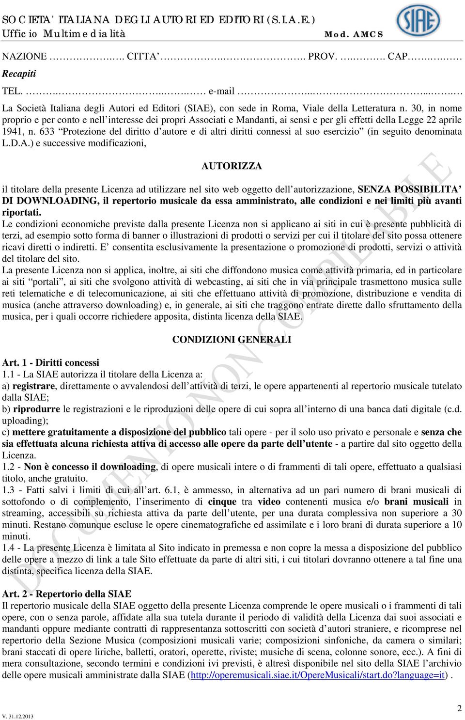 633 Protezione del diritto d autore e di altri diritti connessi al suo esercizio (in seguito denominata L.D.A.