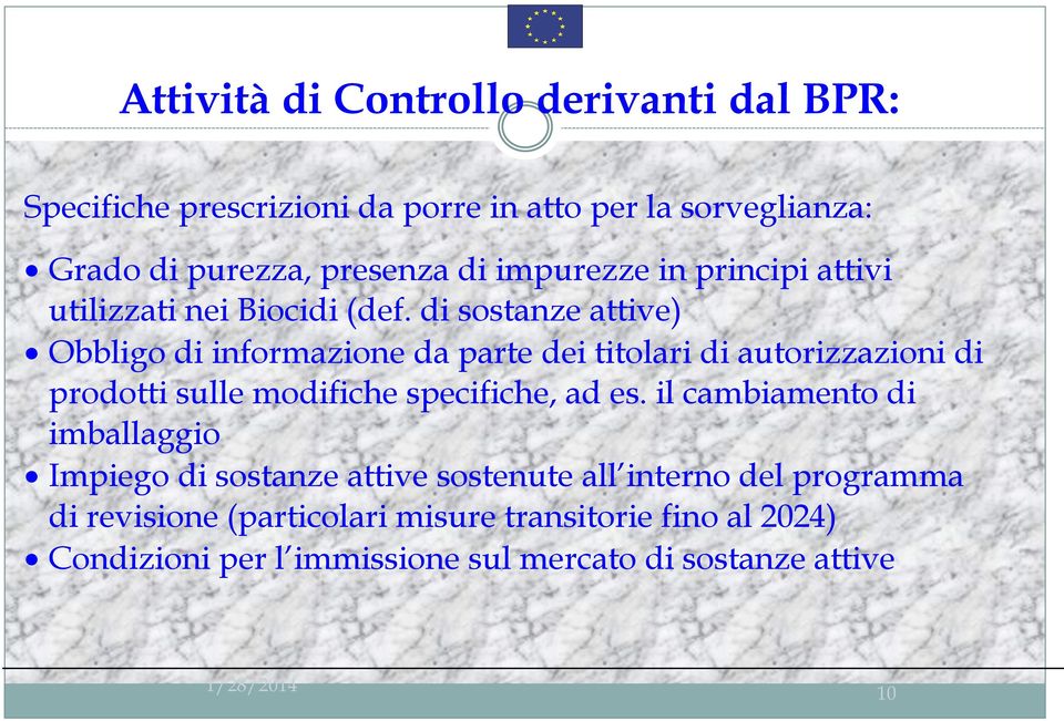 di sostanze attive) Obbligo di informazione da parte dei titolari di autorizzazioni di prodotti sulle modifiche specifiche, ad es.