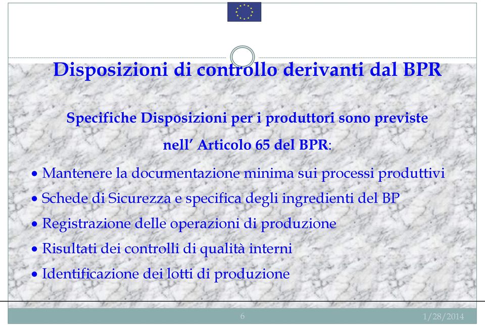 produttivi Schede di Sicurezza e specifica degli ingredienti del BP Registrazione delle