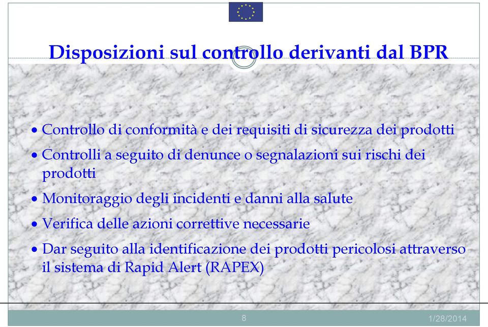 Monitoraggio degli incidenti e danni alla salute Verifica delle azioni correttive necessarie