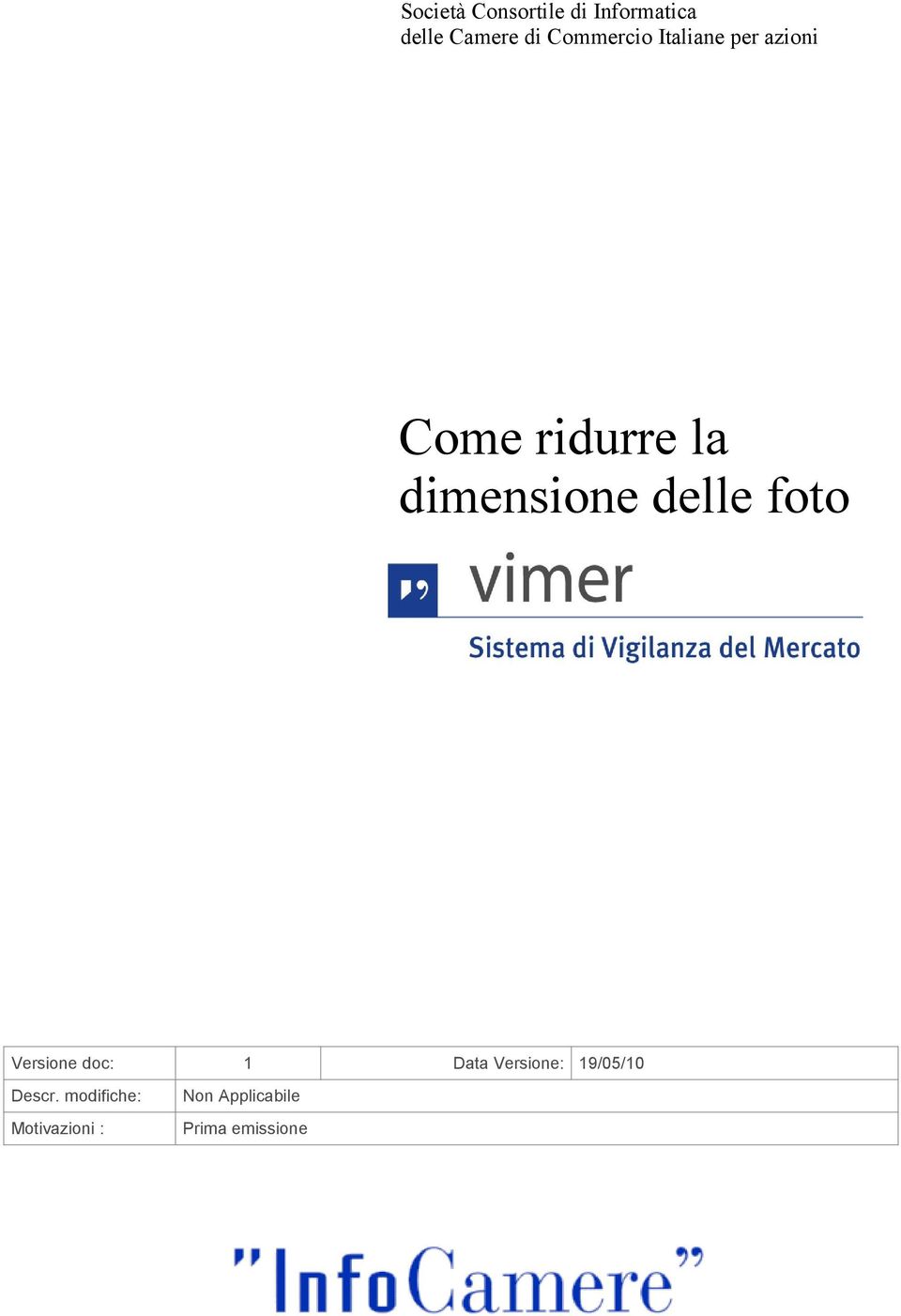 dimensione delle foto Versione doc: 1 Data