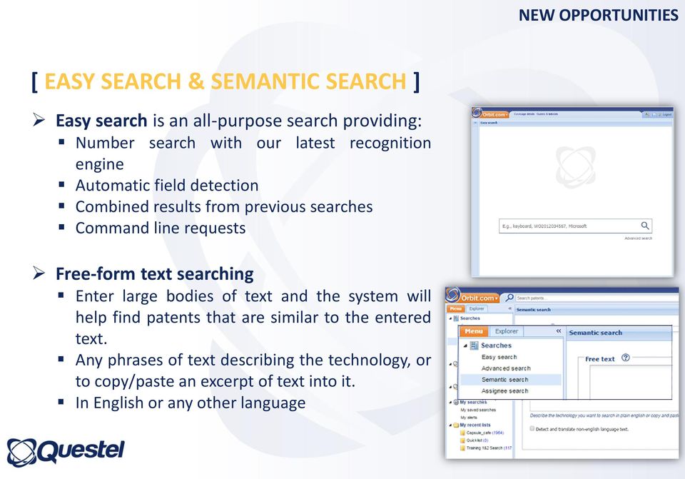 Free-form text searching Enter large bodies of text and the system will help find patents that are similar to the entered