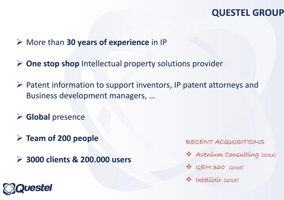 attorneys and Business development managers, Global presence Team of 200 people 3000