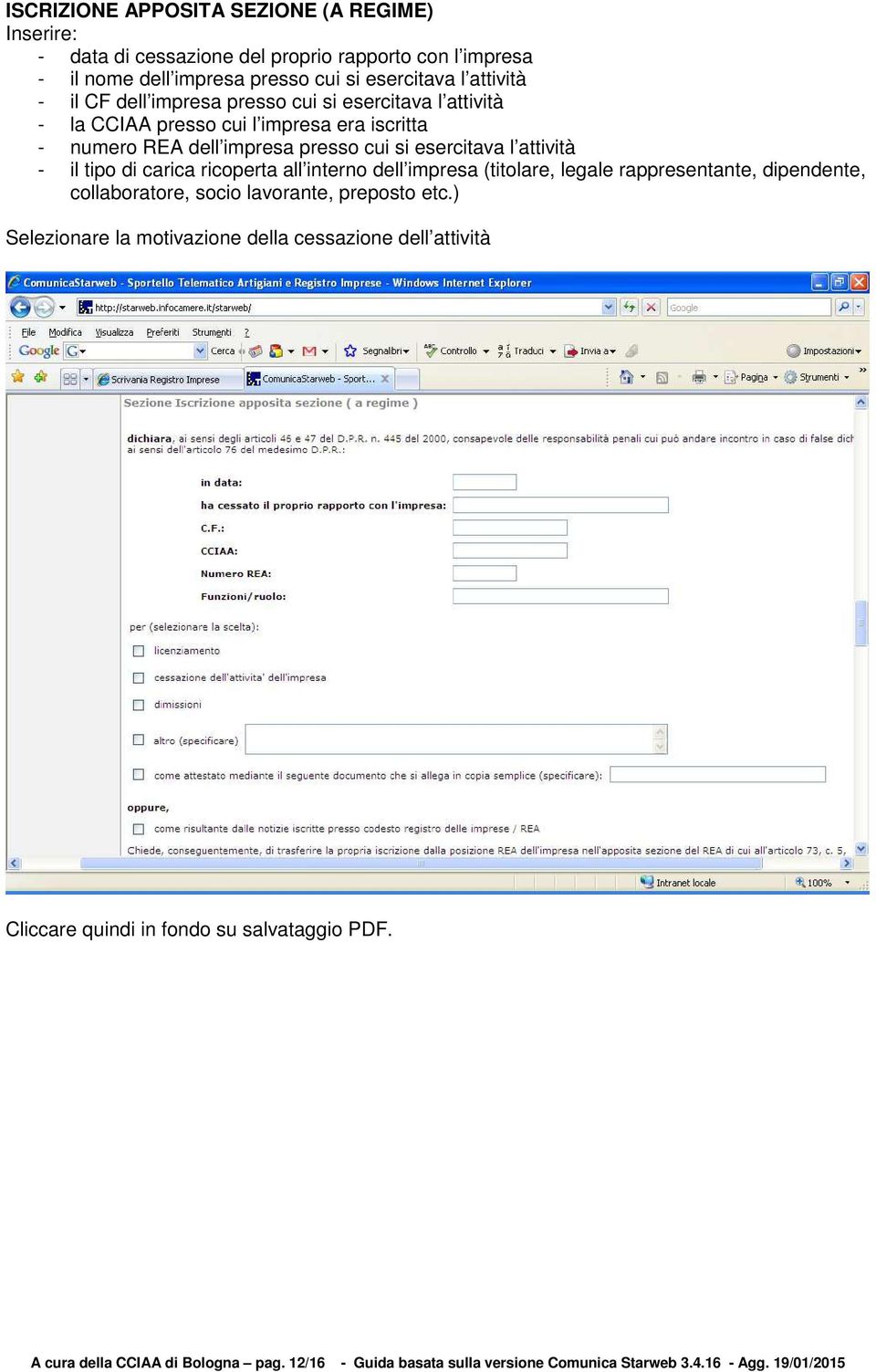 carica ricoperta all interno dell impresa (titolare, legale rappresentante, dipendente, collaboratore, socio lavorante, preposto etc.