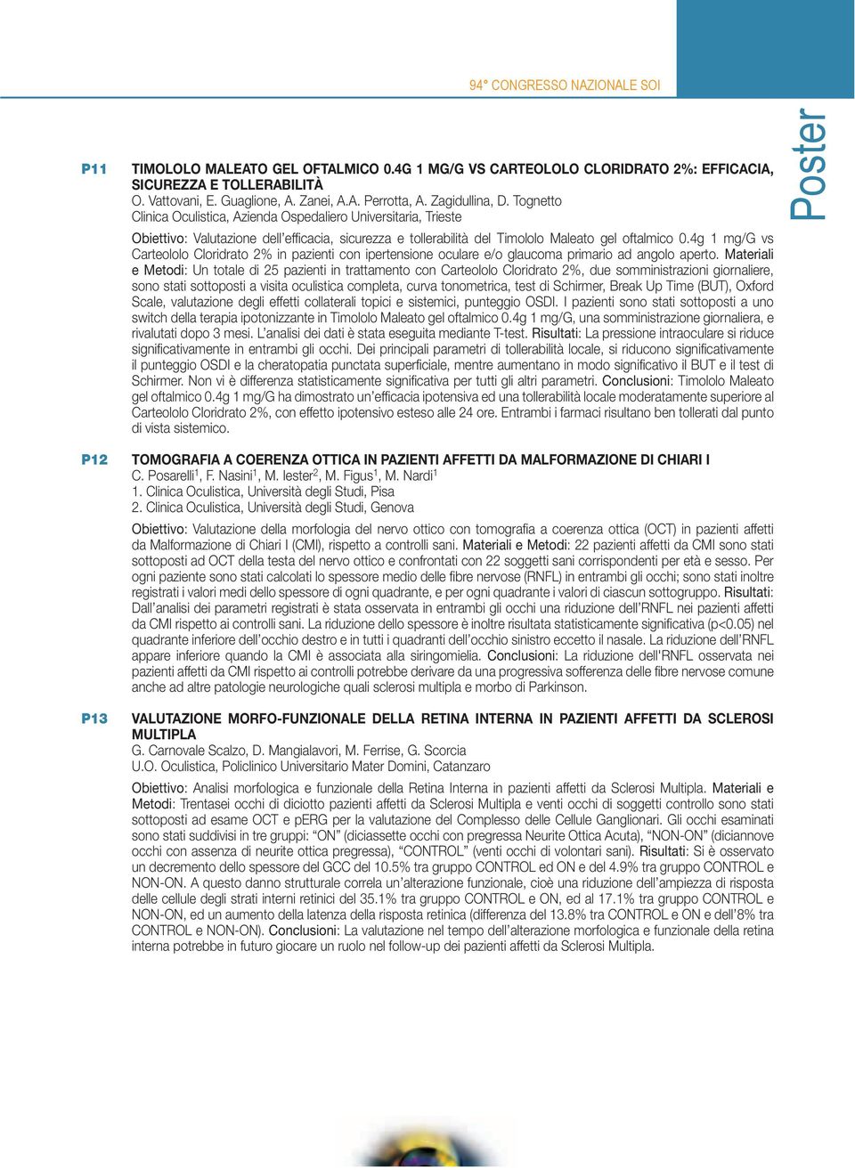 4g 1 mg/g vs Carteololo Cloridrato 2% in pazienti con ipertensione oculare e/o glaucoma primario ad angolo aperto.