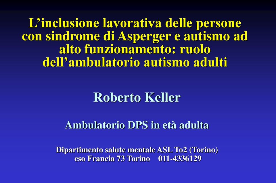 adulti Roberto Keller Ambulatorio DPS in età adulta Dipartimento