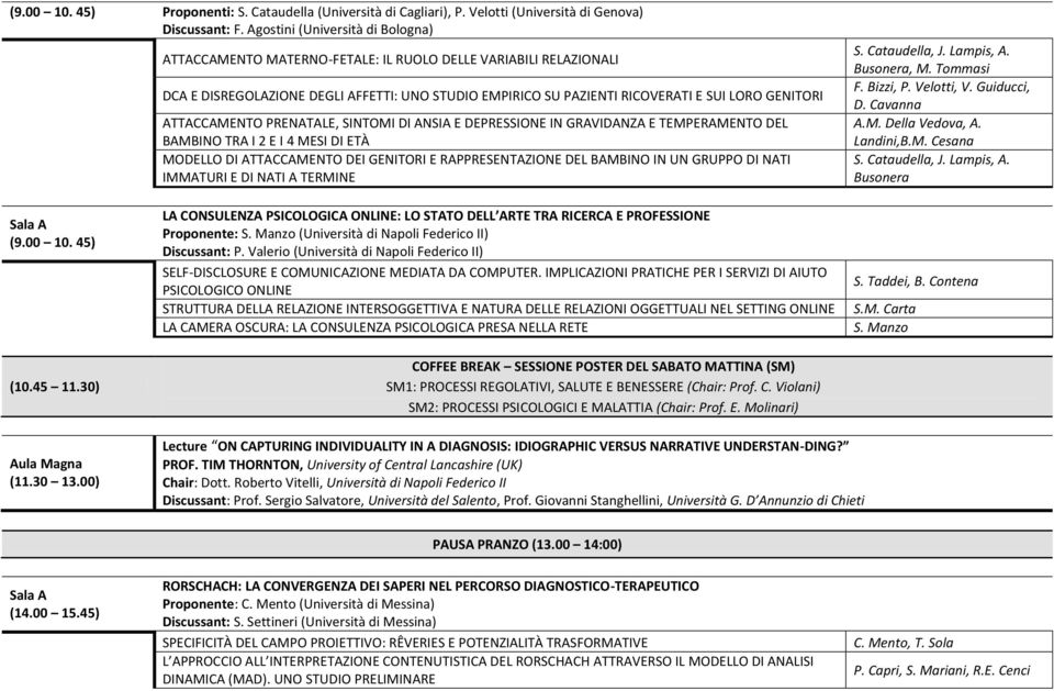 ATTACCAMENTO PRENATALE, SINTOMI DI ANSIA E DEPRESSIONE IN GRAVIDANZA E TEERAMENTO DEL BAMBINO TRA I 2 E I 4 MESI DI ETÀ MODELLO DI ATTACCAMENTO DEI GENITORI E RAPPRESENTAZIONE DEL BAMBINO IN UN