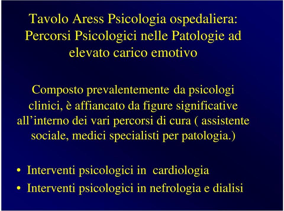 significative all interno dei vari percorsi di cura ( assistente sociale, medici