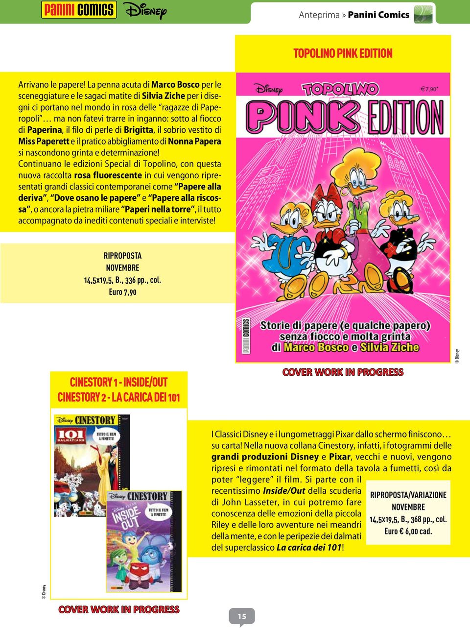 fiocco di Paperina, il filo di perle di Brigitta, il sobrio vestito di Miss Paperett e il pratico abbigliamento di Nonna Papera si nascondono grinta e determinazione!