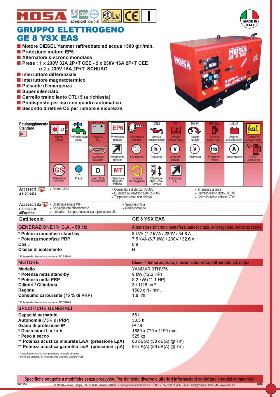 ordine Spina 230V Prese differenziale Scaldiglia acqua W Indicatori - acqua e pressione olio GENERAZ