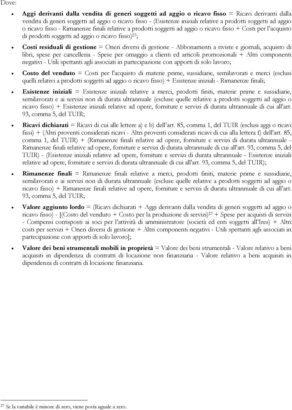 gestione = Oneri diversi di gestione - Abbonamenti a riviste e giornali, acquisto di libri, spese per cancelleria - Spese per omaggio a clienti ed articoli promozionali + Altri componenti negativi -