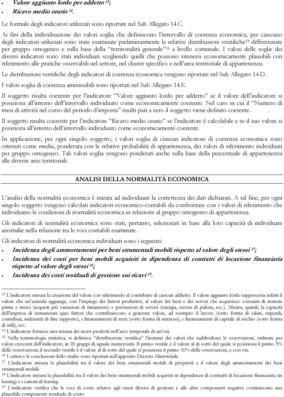 distribuzioni ventiliche 15 differenziate per gruppo omogeneo e sulla base della territorialità generale 16 a livello comunale.