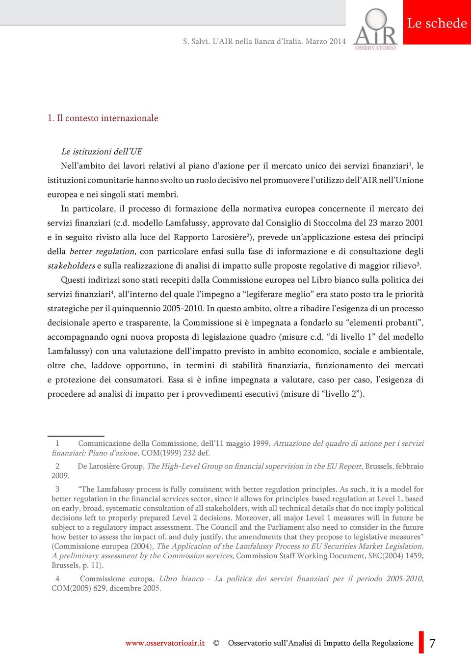 decisivo nel promuovere l utilizzo dell AIR nell Unione europea e nei singoli stati membri.