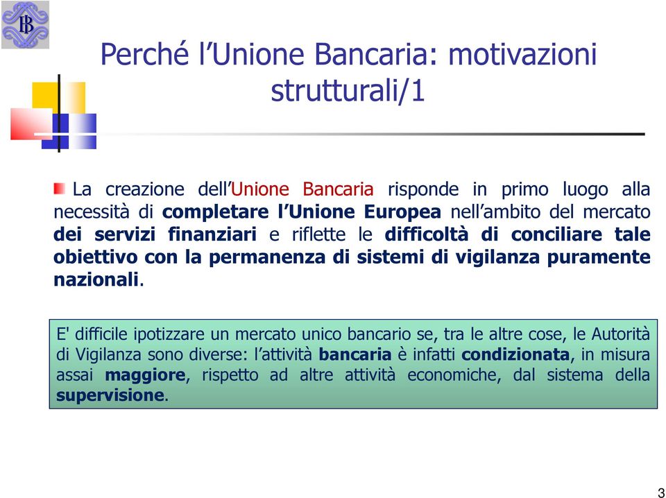 sistemi di vigilanza puramente nazionali.