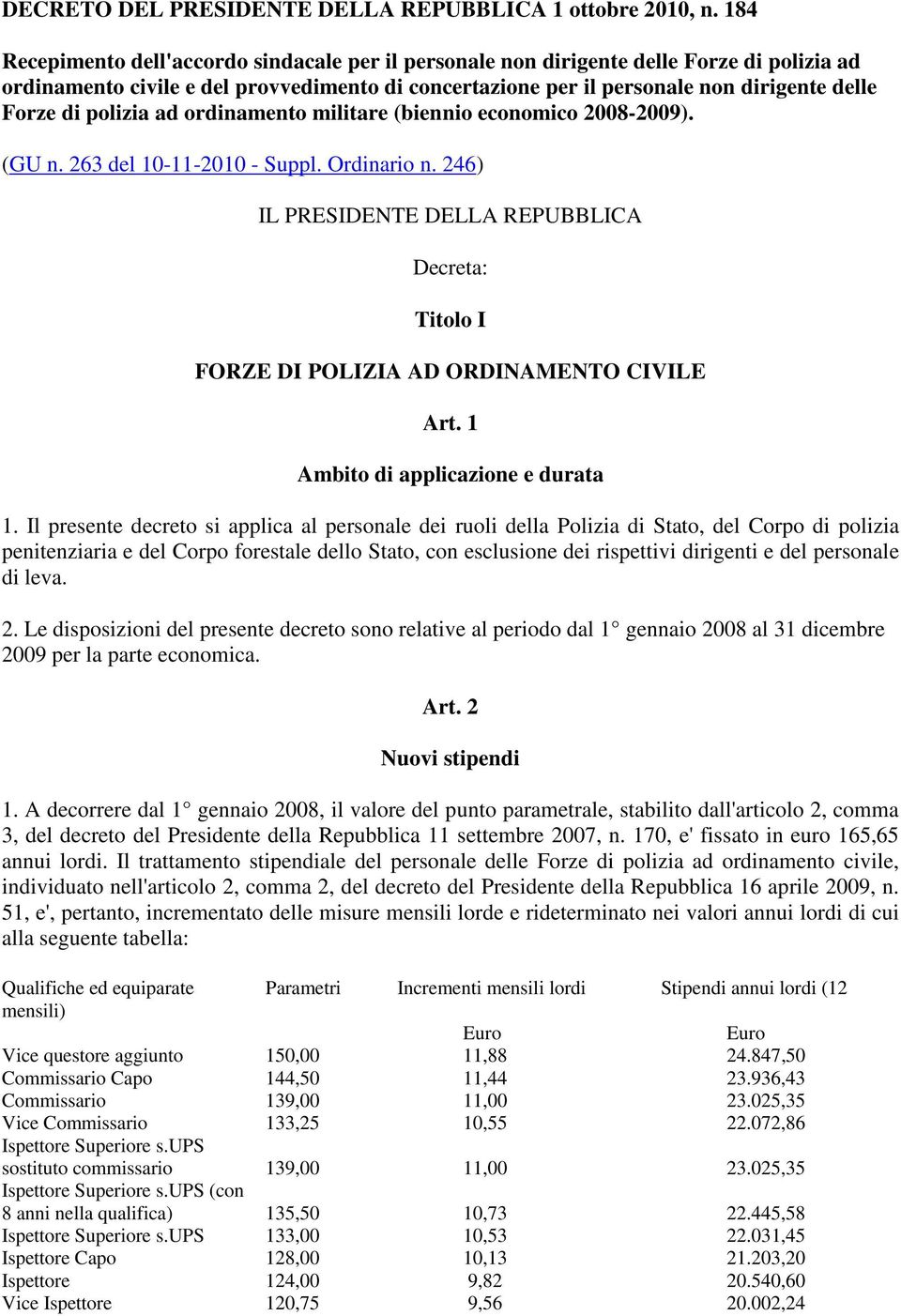 polizia ad ordinamento militare (biennio economico 2008-2009). (GU n. 263 del 10-11-2010 - Suppl. Ordinario n.