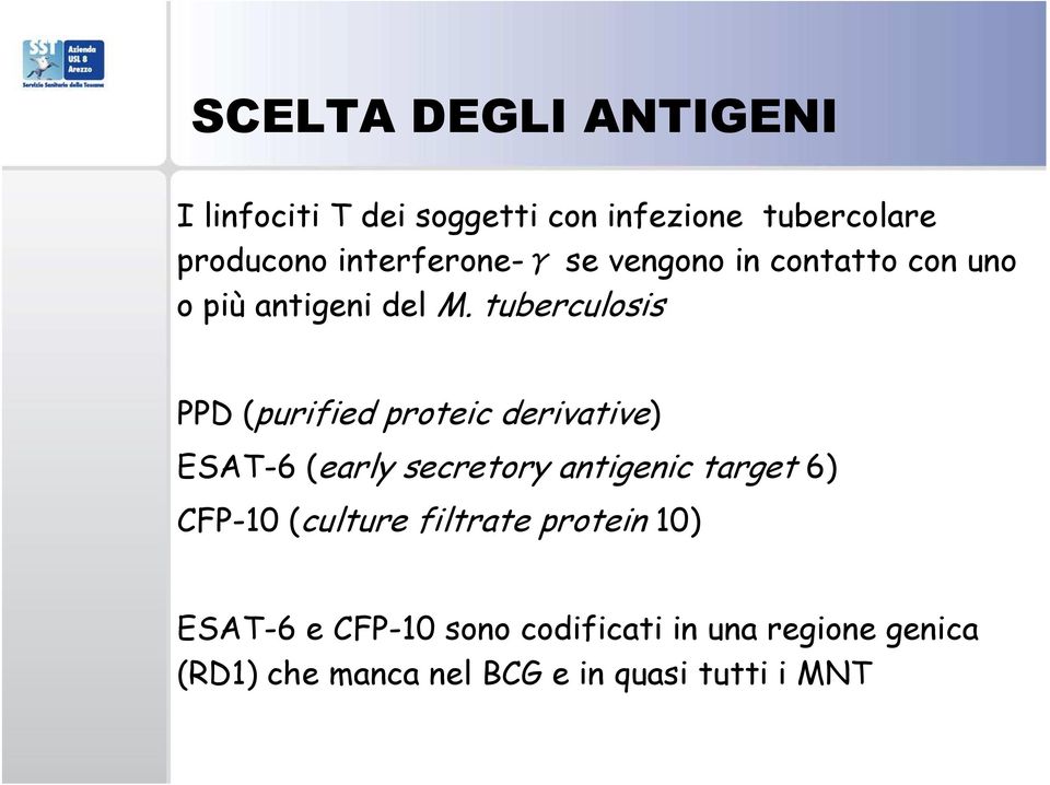 tuberculosis PPD (purified proteic derivative) ESAT-6 (early secretory antigenic target 6)