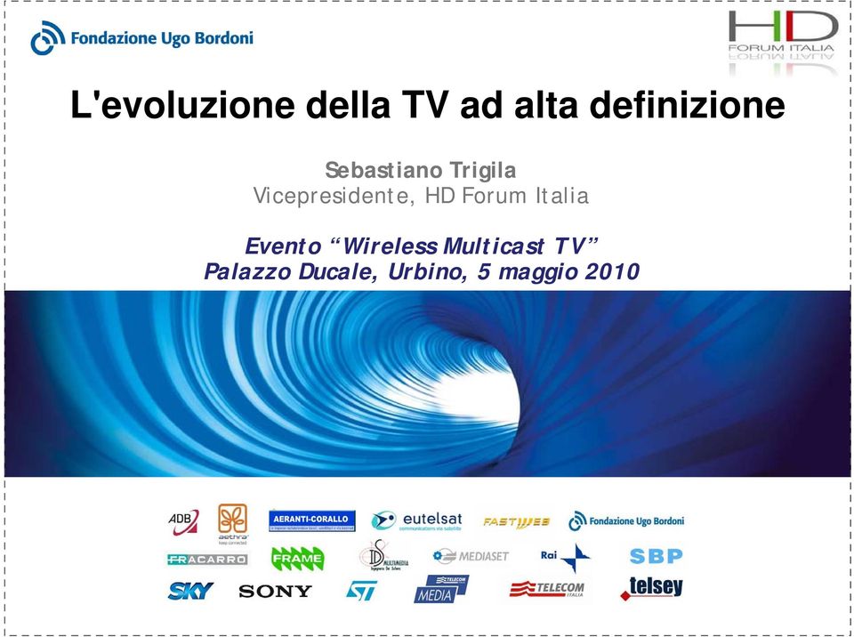 Forum Italia E t Wi l M lti t TV Evento