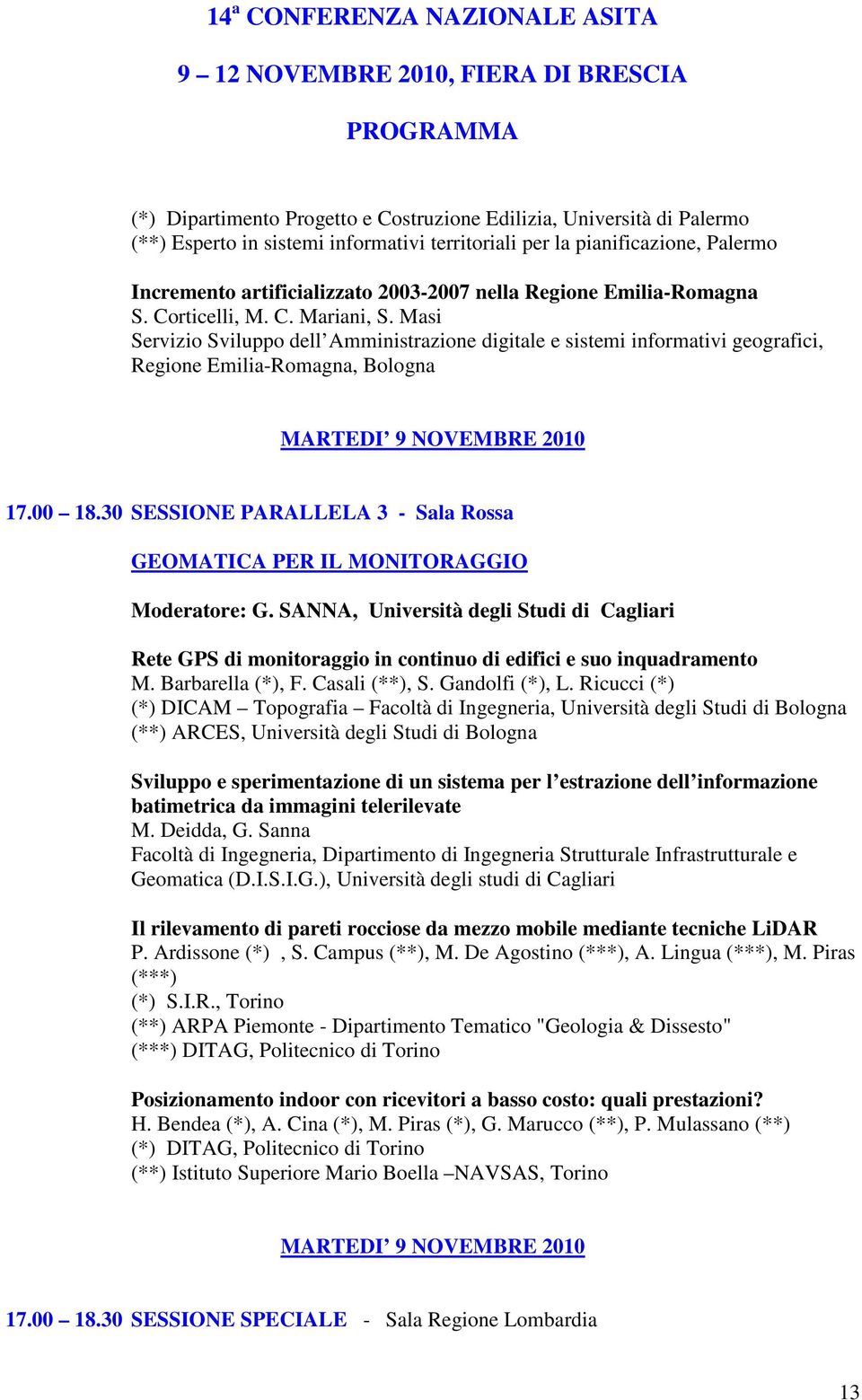 Masi Servizio Sviluppo dell Amministrazione digitale e sistemi informativi geografici, Regione Emilia-Romagna, Bologna MARTEDI 9 NOVEMBRE 2010 17.00 18.