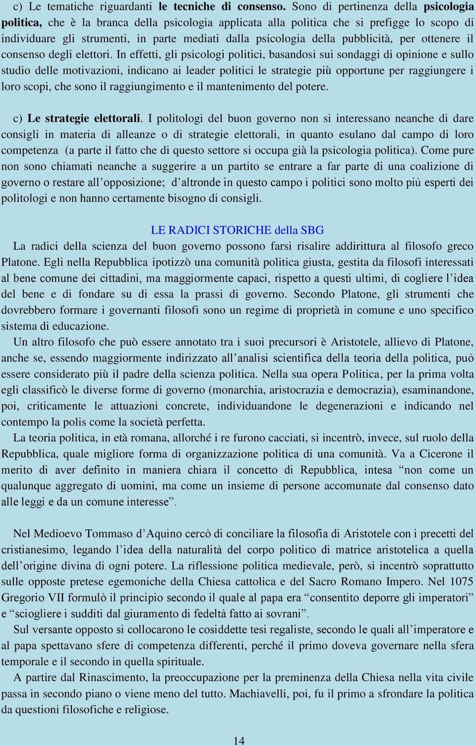 pubblicità, per ottenere il consenso degli elettori.