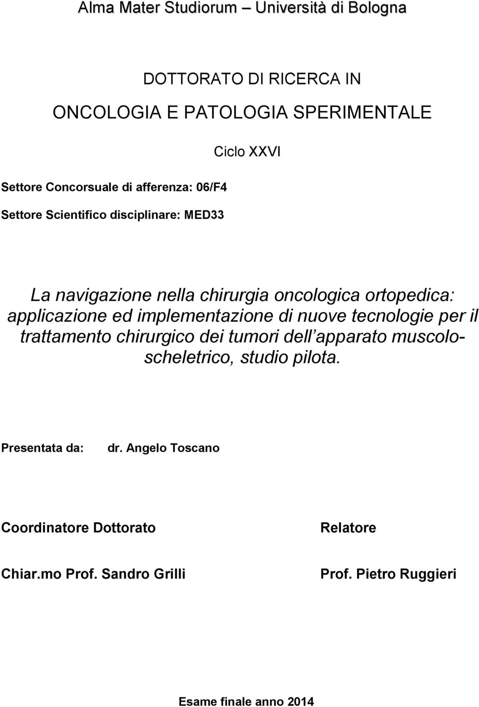 applicazione ed implementazione di nuove tecnologie per il trattamento chirurgico dei tumori dell apparato muscoloscheletrico,