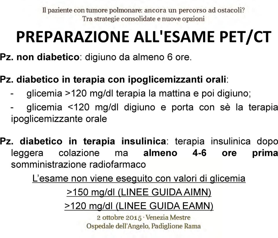 diabetico in terapia con ipoglicemizzanti orali: - glicemia >120 mg/dl terapia la mattina e poi digiuno; - glicemia <120