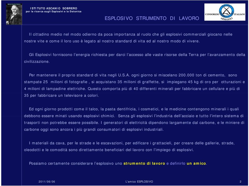 Per mantenere il proprio standard di vita negli U.S.A. ogni giorno si miscelano 200.