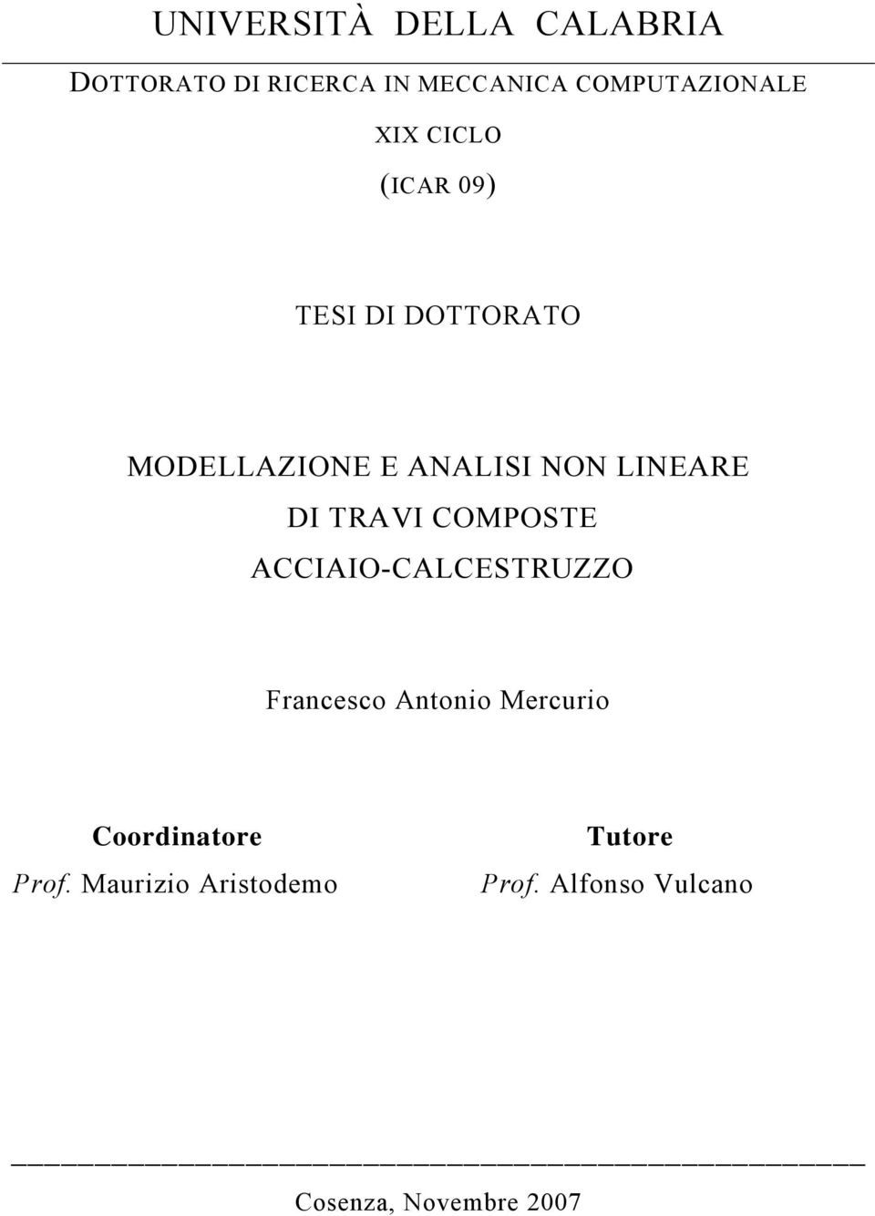 TRAVI COMPOSTE ACCIAIO-CALCESTRUZZO Francesco Antonio Mercurio Coordinatore