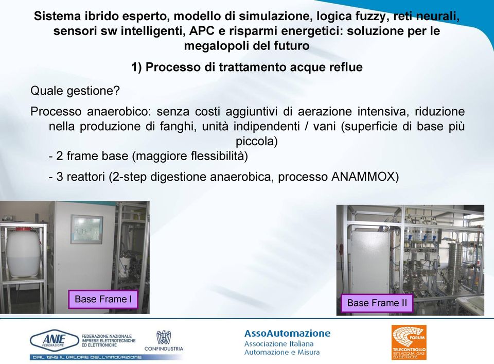 aerazione intensiva, riduzione nella produzione di fanghi, unità indipendenti / vani