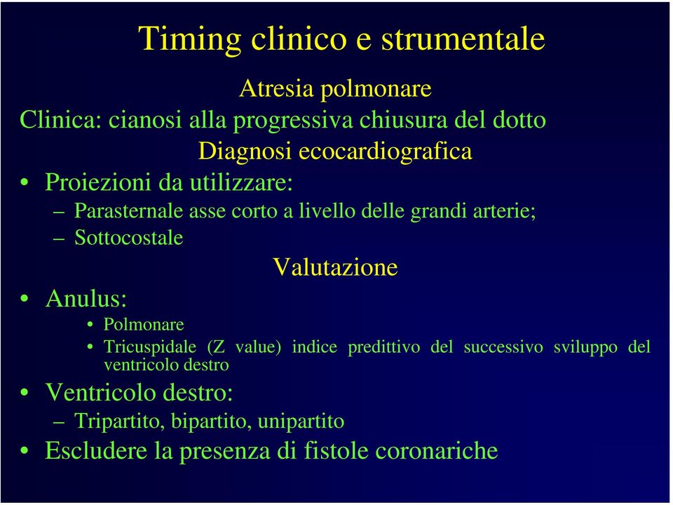 Sottocostale Valutazione Anulus: Polmonare Tricuspidale (Z value) indice predittivo del successivo sviluppo