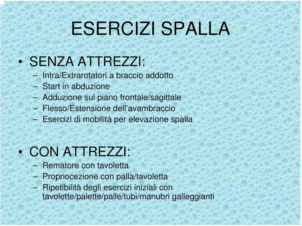 mobilità per elevazione spalla CON ATTREZZI: Rematore con tavoletta Propriocezione con