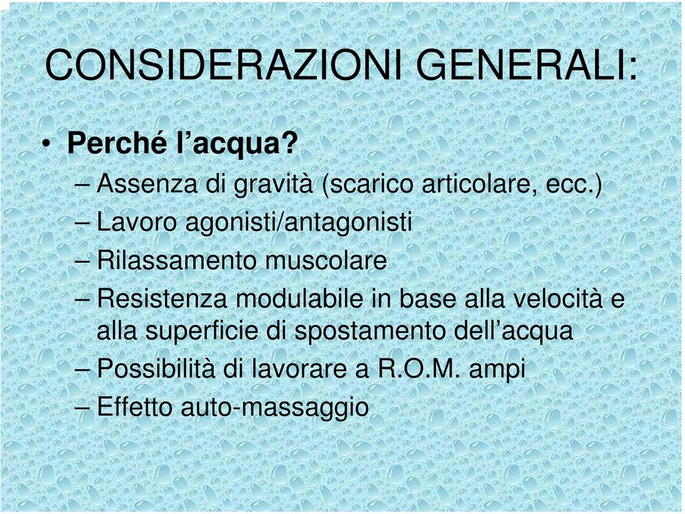 ) Lavoro agonisti/antagonisti Rilassamento muscolare Resistenza