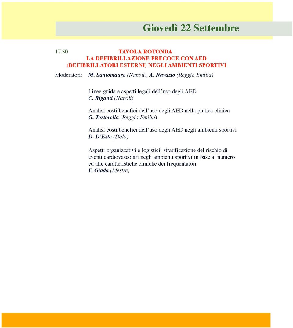Riganti (Napoli) Analisi costi/benefici dell uso degli AED nella pratica clinica G.