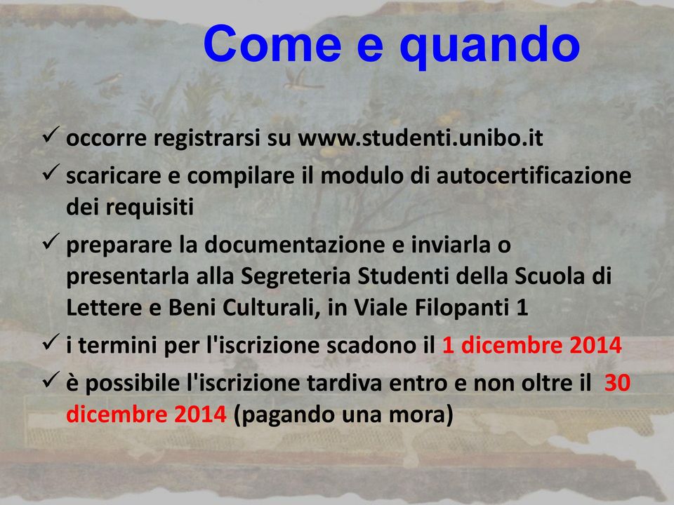 inviarla o presentarla alla Segreteria Studenti della Scuola di Lettere e Beni Culturali, in Viale