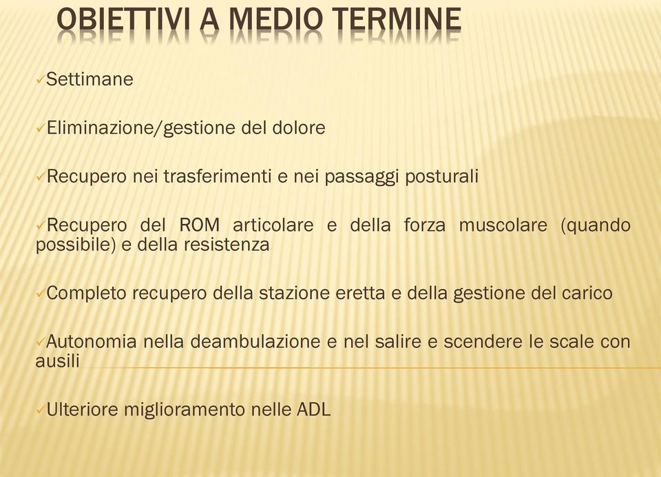 e della resistenza Completo recupero della stazione eretta e della gestione del carico Autonomia