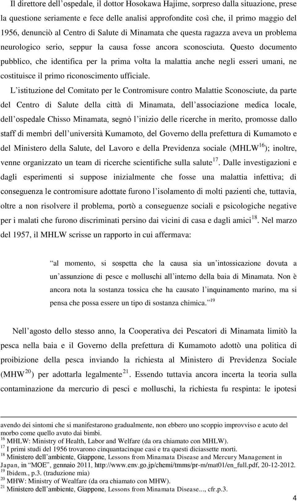 Questo documento pubblico, che identifica per la prima volta la malattia anche negli esseri umani, ne costituisce il primo riconoscimento ufficiale.