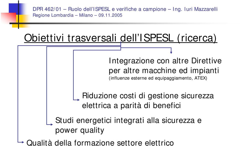 Riduzione costi di gestione sicurezza elettrica a parità di benefici Studi