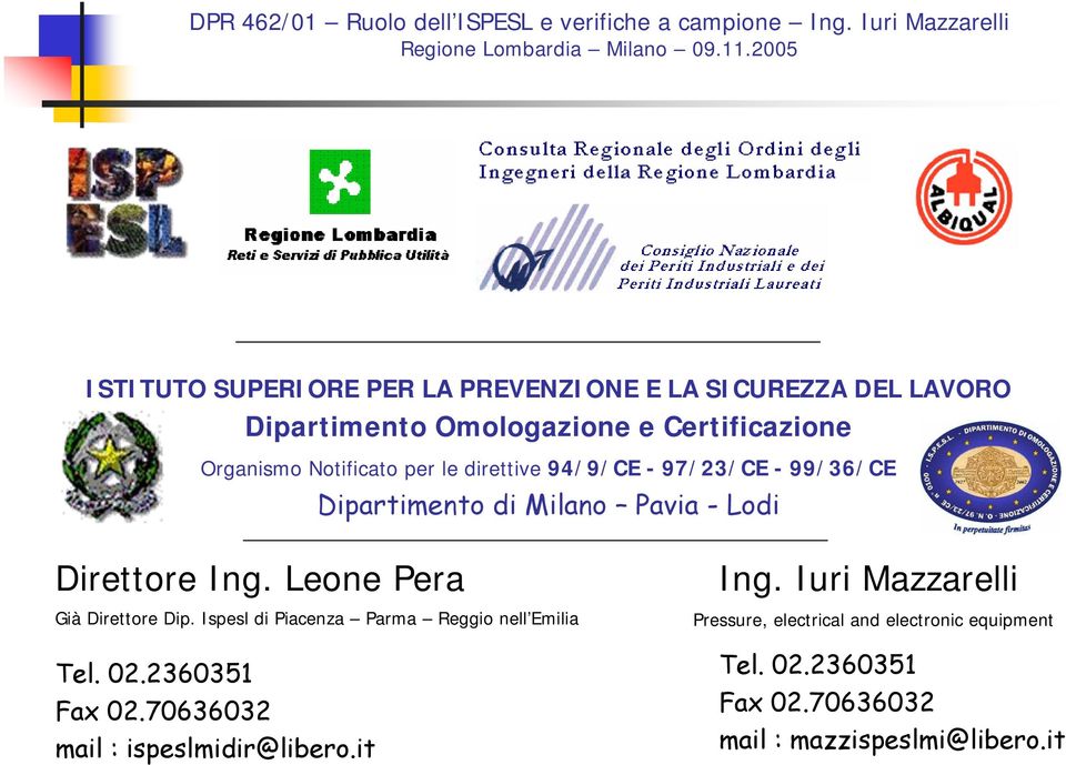 Leone Pera Già Direttore Dip. Ispesl di Piacenza Parma Reggio nell Emilia Tel. 02.2360351 Fax 02.