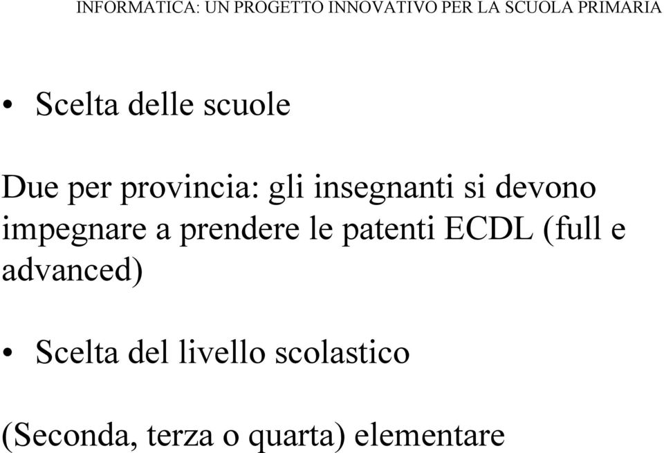 patenti ECDL (full e advanced) Scelta del