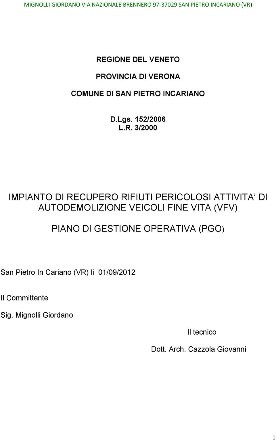 3/2000 IMPIANTO DI RECUPERO RIFIUTI PERICOLOSI ATTIVITA DI AUTODEMOLIZIONE VEICOLI