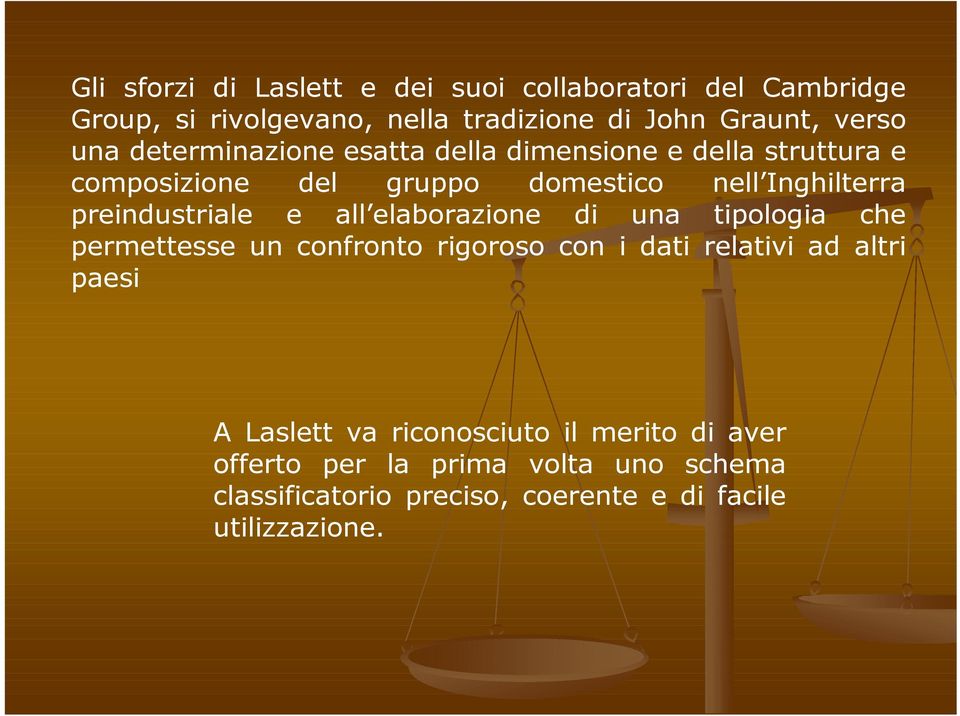 preindustriale e all elaborazione di una tipologia che permettesse un confronto rigoroso con i dati relativi ad altri paesi A