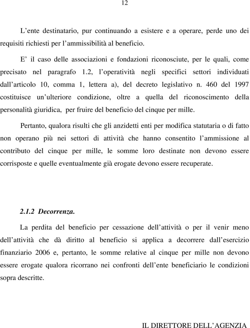 2, l operatività negli specifici settori individuati dall articolo 10, comma 1, lettera a), del decreto legislativo n.