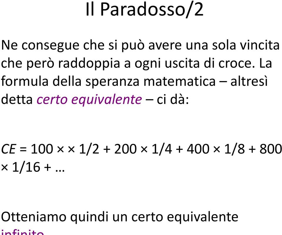 La formula della speranza matematica altresì detta certo