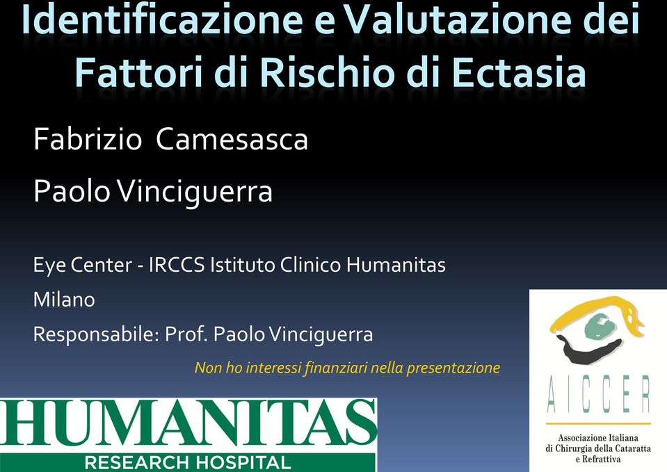 IRCCS Istituto Clinico Humanitas Milano Responsabile: Prof.