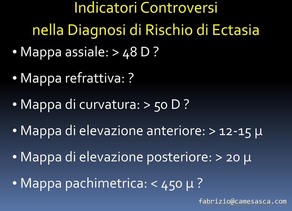 Mappa di curvatura: > 50 D?