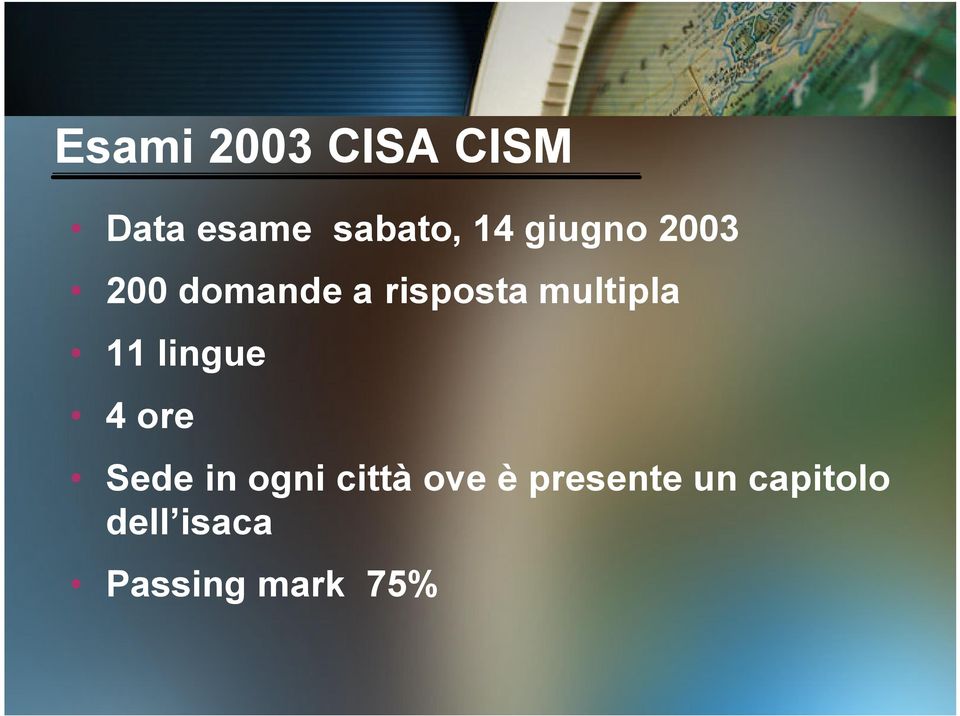 11 lingue 4 ore Sede in ogni città ove è